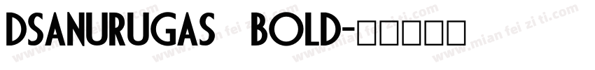DSAnuRugas Bold字体转换